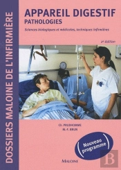 Appareil Digestif ; Pathologies ; Sciences Biologiques Et Médicales, Techniques Infirmières (2e Édition)
