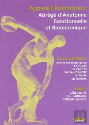 Appareil Locomoteur, Abrégé D'Anatomie Fonctionnelle Et Biomécanique T.1