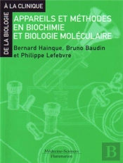 Appareils Et Méthodes En Biochimie Et Biologie Moléculaire (2e Édition)