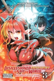 Apparently, Disillusioned Adventurers Will Save The World, Vol. 3 (Manga)
