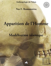 Apparition De L'Homme ; Modélisation Islamique T.1