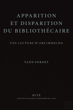 Bertrand.pt - Apparition Et Disparition Du Bibliothécaire : Une Lecture D'Arcimboldo