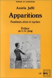 Apparitions. Fantomes, Reves Et Mythes