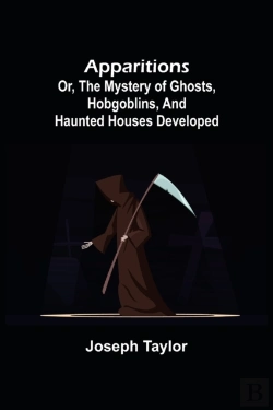 Bertrand.pt - Apparitions  Or, The Mystery Of Ghosts,