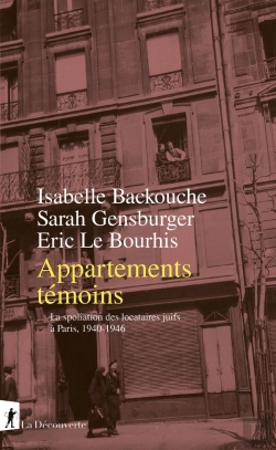 Bertrand.pt - Appartements Témoins : La Spoliation Des Locataires Juifs À Paris, 1940-1946