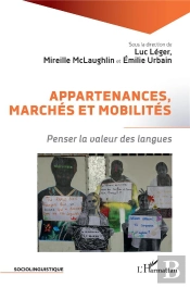 Appartenances, Marches Et Mobilites - Penser La Valeur Des Langues