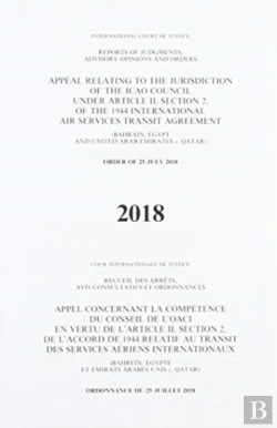 Bertrand.pt - Appeal Relating To The Jurisdiction Of The Icao Council Under Article Ii, Section 2 Of The 1944 International Air Services Transit Agreement (Bahrain, Egypt And United Arab Emirates V. Qatar) Order O