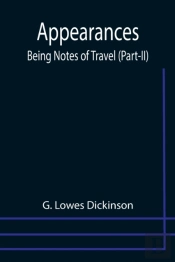 Appearances: Being Notes Of Travel  Part
