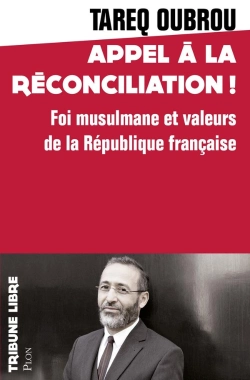 Bertrand.pt - Appel À La Réconciliation ; Foi Musulmane Et Valeurs De La République Française