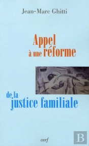 Appel À Une Réforme De La Justice Familiale