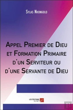 Bertrand.pt - Appel Premier De Dieu Et Formation Primaire D'Un Serviteur Ou D'Une Servante De Dieu