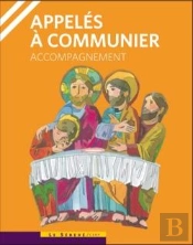 Appelés À Communier : Livre Animateur