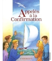 Appelés À La Confirmation : Livre Jeune