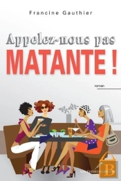 Appelez-Nous Pas Matante !