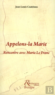 Appelons La Marie.Rencontre Avec Marie Lefranc