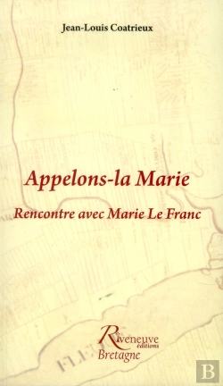 Bertrand.pt - Appelons La Marie.Rencontre Avec Marie Lefranc