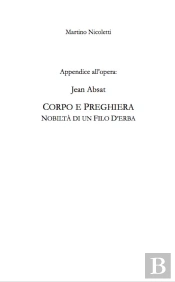 Appendice A: Jean Absat, 'Corpo E Preghiera: Nobilta Di Un Filo D'Erba'
