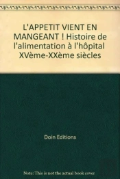 Appetit Vient En Mangeant Histoire De L Alimentation A L Hopital