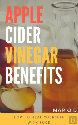Bertrand.pt - Apple Cider Vinegar Benefits: How To Heal Yourself With Food
