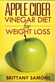 Apple Cider Vinegar Diet For Weight Loss