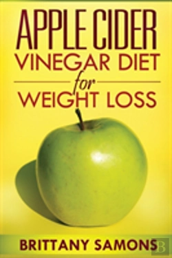 Bertrand.pt - Apple Cider Vinegar Diet For Weight Loss