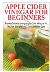 Apple Cider Vinegar For Beginners