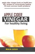 Apple Cider Vinegar For Healthy Living