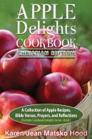 Apple Delights Cookbook, Christian Edition