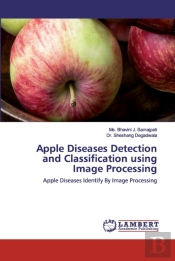 Apple Diseases Detection And Classification Using Image Processing