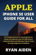 Apple Iphone Se User Guide For All