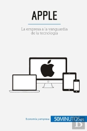 Apple : La Empresa A La Vanguardia De La Tecnologia