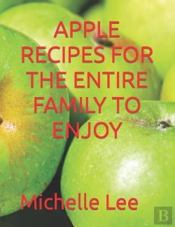 Bertrand.pt - Apple Recipes For The Entire Family To Enjoy