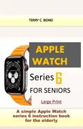Apple Watch Series 6 For Seniors