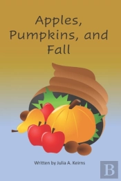Apples, Pumpkins, And Fall
