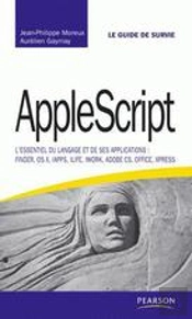 Applescript ; L'Essentiel Du Langage Et De Ses Applications