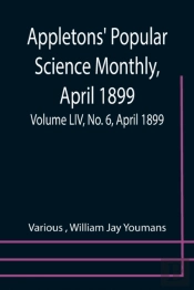 Appletons' Popular Science Monthly, Apri