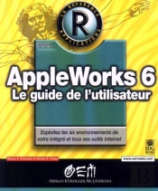 Appleworks 6 ; Le Guide De L'Utilisateur