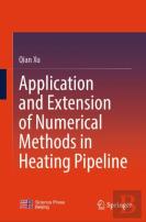 Application And Extension Of Numerical Methods In Heating Pipeline