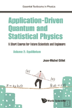 Bertrand.pt - Application-Driven Quantum And Statistical Physics: A Short Course For Future Scientists And Engineers - Volume 2: Equilibrium