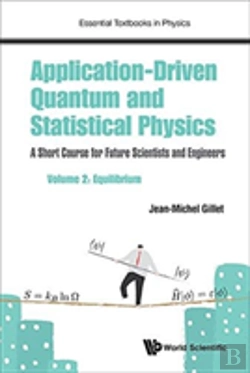 Bertrand.pt - Application-Driven Quantum And Statistical Physics: A Short Course For Future Scientists And Engineers - Volume 2: Equilibrium