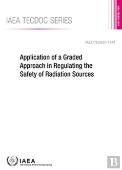 Bertrand.pt - Application Of A Graded Approach In Regulating The Safety Of Radiation Sources