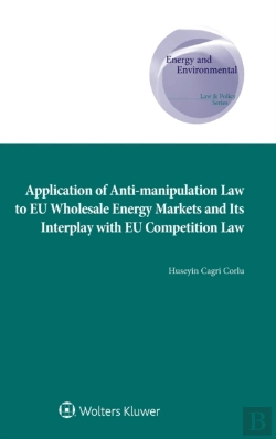 Bertrand.pt - Application Of Anti-Manipulation Law To Eu Wholesale Energy Markets And Its Interplay With Eu Competition Law