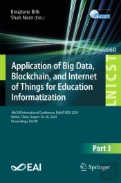 Application Of Big Data, Blockchain, And Internet Of Things For Education Informatization