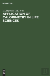 Application Of Calorimetry In Life Sciences