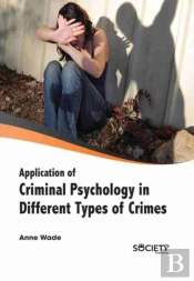 Application Of Criminal Psychology In Different Types Of Crimes