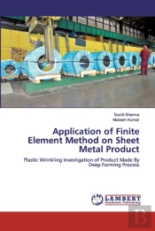 Application Of Finite Element Method On Sheet Metal Product