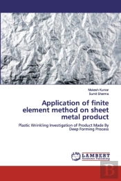 Application Of Finite Element Method On Sheet Metal Product