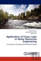 Application Of Fuzzy Logic In Water Resources Engineering