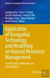 Application Of Geospatial Technology And Modelling On Natural Resources Management