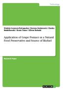 Application Of Grape Pomace As A Natural Food Preservative And Source Of Biofuel